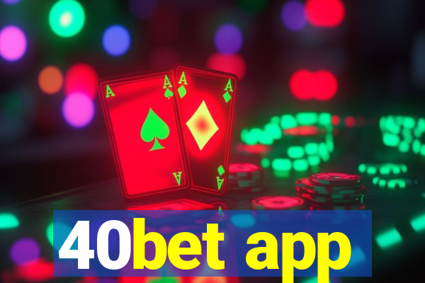 40bet app